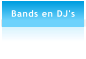 Bands en DJ's