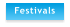 Festivals